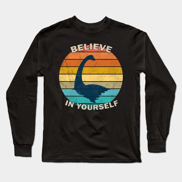 Loch Ness Monster - Believe in yourself Long Sleeve T-Shirt by valentinahramov